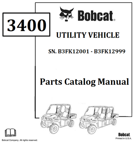 BOBCAT 3400 UTILITY VEHICLE PARTS CATALOG MANUAL SN.B3FK12001 - B3FK12999 Instant Official PDF Download
