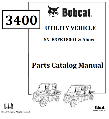 BOBCAT 3400 UTILITY VEHICLE PARTS CATALOG MANUAL SN.B3FK18001 & Above Instant Official PDF Download