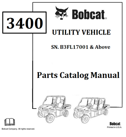 BOBCAT 3400 UTILITY VEHICLE PARTS CATALOG MANUAL SN.B3FL17001 & Above Instant Official PDF Download