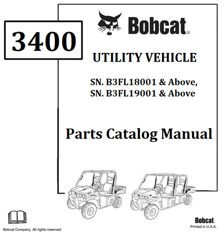 BOBCAT 3400 UTILITY VEHICLE PARTS CATALOG MANUAL SN.B3FL18001 & Above, B3FL19001 & Above Instant Official PDF Download