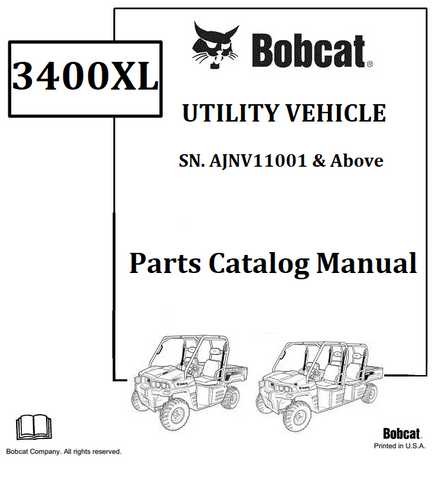 BOBCAT 3400XL UTILITY VEHICLE PARTS CATALOG MANUAL SN.AJNV11001 & Above Instant Official PDF Download