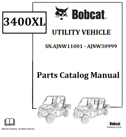 BOBCAT 3400XL UTILITY VEHICLE PARTS CATALOG MANUAL SN.AJNW11001 - AJNW30999 Instant Official PDF Download