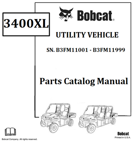 BOBCAT 3400XL UTILITY VEHICLE PARTS CATALOG MANUAL SN.B3FM11001 - B3FM11999 Instant Official PDF Download