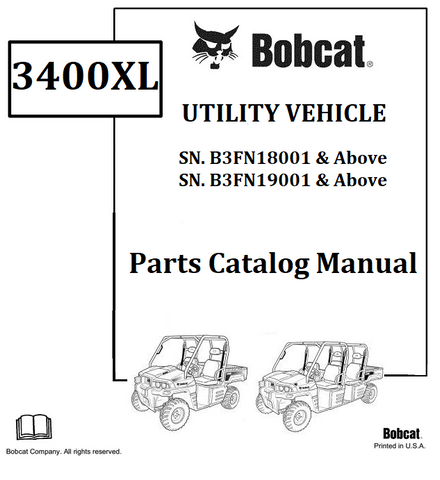 BOBCAT 3400XL UTILITY VEHICLE PARTS CATALOG MANUAL SN.B3FN18001 & Above B3FN19001 & Above Instant Official PDF Download