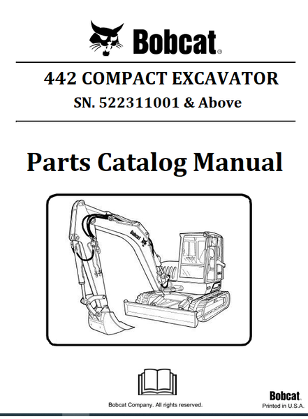 BOBCAT 442 COMPACT EXCAVATOR PARTS CATALOG MANUAL SN.522311001 & Above Instant Official PDF Download