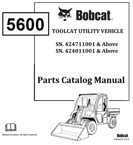BOBCAT 5600 TOOLCAT UTILITY VEHICLE PARTS CATALOG MANUAL SN.424711001 & Above 424811001 & Above Instant Official PDF Download