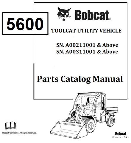 BOBCAT 5600 TOOLCAT UTILITY VEHICLE PARTS CATALOG MANUAL SN.A00211001 & Above A00311001 & Above Instant Official PDF Download