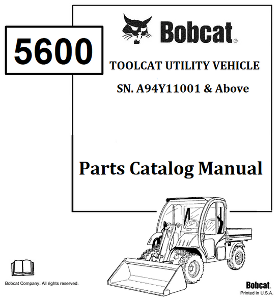 BOBCAT 5600 TOOLCAT UTILITY VEHICLE PARTS CATALOG MANUAL SN.A94Y11001 & Above Instant Official PDF Download