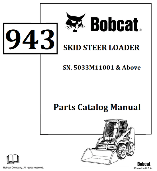 BOBCAT 943 SKID STEER LOADER PARTS CATALOG MANUAL SN.5033M11001 & Above Instant Official PDF Download