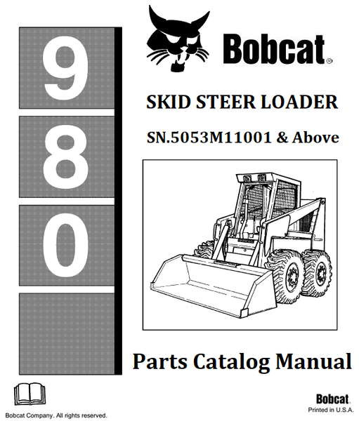 BOBCAT 980 SKID STEER LOADER PARTS CATALOG MANUAL SN.5053M11001 & Above Instant Official PDF Download