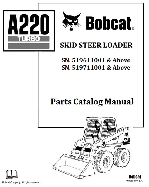 BOBCAT A220 TURBO SKID STEER LOADER PARTS CATALOG MANUAL SN.519611001 & Above 519711001 & Above Instant Official PDF Download