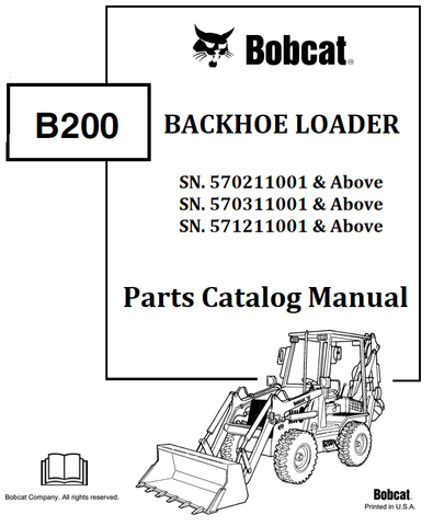 BOBCAT B200 BACKHOE LOADER PARTS CATALOG MANUAL SN.570211001 & Above 570311001 & Above 571211001 & Above Instant Official PDF Download