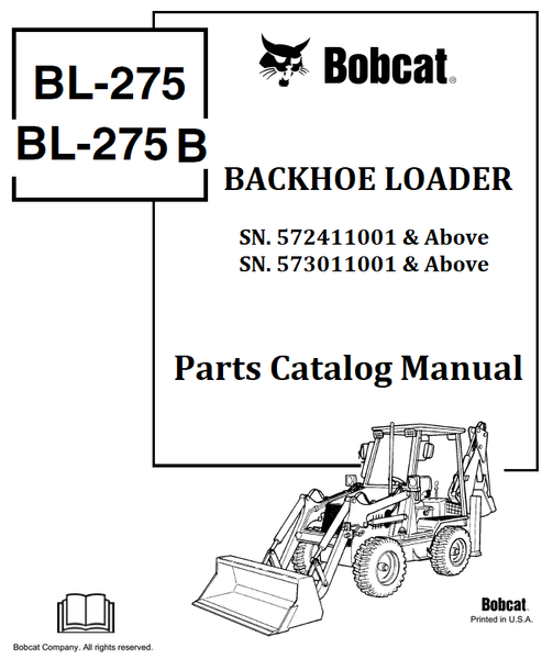 BOBCAT BL275 BL275 B BACKHOE LOADER PARTS CATALOG MANUAL SN.572411001 & Above 573011001 & Above Instant Official PDF Download