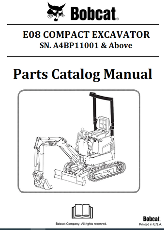 BOBCAT E08 COMPACT EXCAVATOR PARTS CATALOG MANUAL SN.A4BP11001 & Above Instant Official PDF Download
