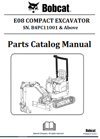 BOBCAT E08 COMPACT EXCAVATOR PARTS CATALOG MANUAL SN.B4PC11001 & Above Instant Official PDF Download