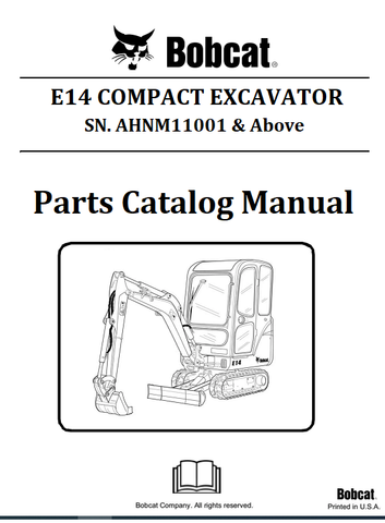 BOBCAT E14 COMPACT EXCAVATOR PARTS CATALOG MANUAL SN.AHNM11001 & Above Instant Official PDF Download