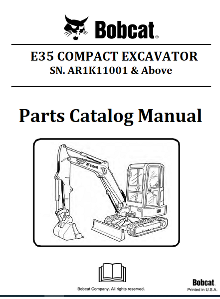 BOBCAT E35 COMPACT EXCAVATOR PARTS CATALOG MANUAL SN.AR1K11001 & Above Instant Official PDF Download