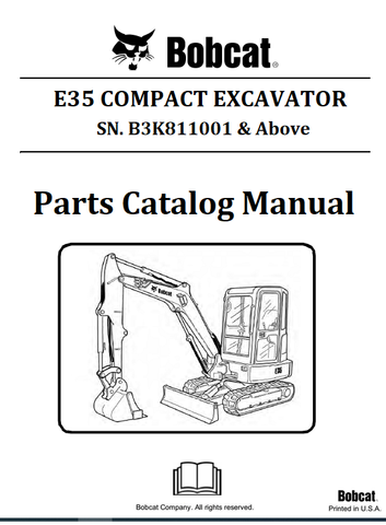 BOBCAT E35 COMPACT EXCAVATOR PARTS CATALOG MANUAL SN.B3K811001 & Above Instant Official PDF Download