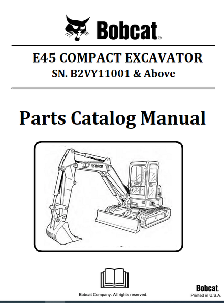 BOBCAT E45 COMPACT EXCAVATOR PARTS CATALOG MANUAL SN.B2VY11001 & Above Instant Official PDF Download