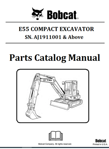 BOBCAT E55 COMPACT EXCAVATOR PARTS CATALOG MANUAL SN.AJ1911001 & Above Instant Official PDF Download