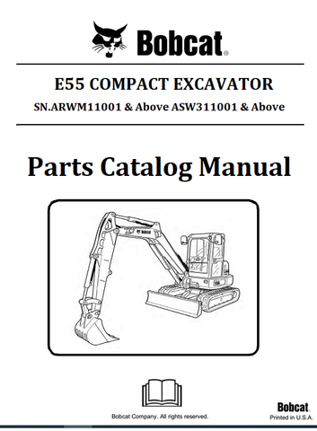 BOBCAT E55 COMPACT EXCAVATOR PARTS CATALOG MANUAL SN.ARWM11001 & Above ASW311001 & Above Instant Official PDF Download