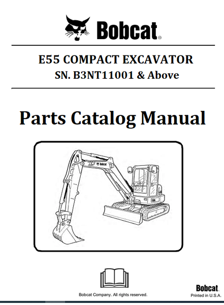 BOBCAT E55 COMPACT EXCAVATOR PARTS CATALOG MANUAL SN.B3NT11001 & Above Instant Official PDF Download