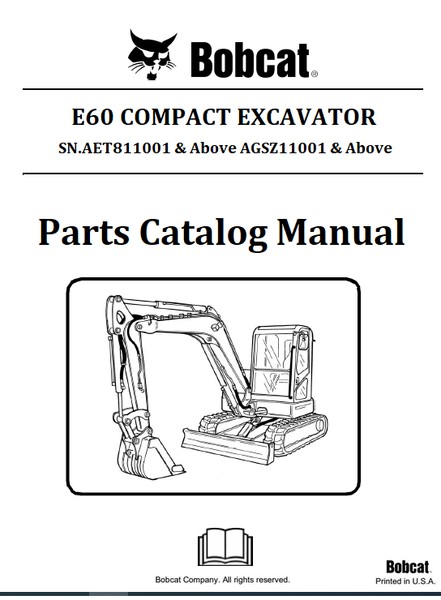 BOBCAT E60 COMPACT EXCAVATOR PARTS CATALOG MANUAL SN.AET811001 & Above AGSZ11001 & Above Instant Official PDF Download