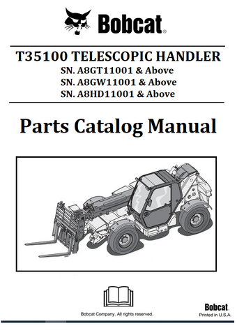 BOBCAT T35100 TELESCOPIC HANDLER PARTS CATALOG MANUAL SN.A8GT11001 & Above A8GW11001 & Above A8HD11001 & Above Instant Official PDF Download