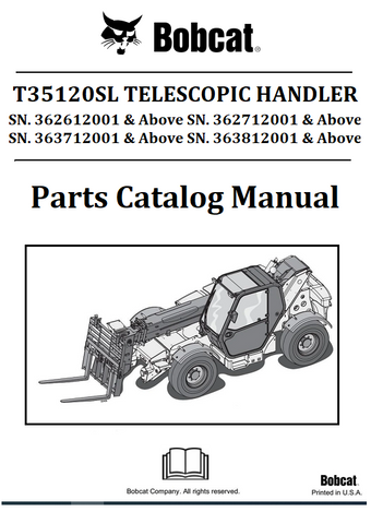 BOBCAT T35120SL TELESCOPIC HANDLER PARTS CATALOG MANUAL SN.362612001 & Above 362712001 & Above 363712001 & Above 363812001 & Above Instant Official PDF Download