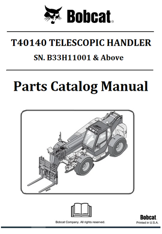 BOBCAT T40140 TELESCOPIC HANDLER PARTS CATALOG MANUAL SN.B33H11001 & Above Instant Official PDF Download