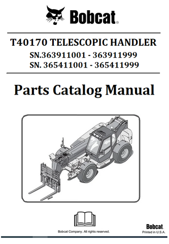 BOBCAT T40170 TELESCOPIC HANDLER PARTS CATALOG MANUAL SN.363911001 - 363911999, 365411001 - 365411999 Instant Official PDF Download
