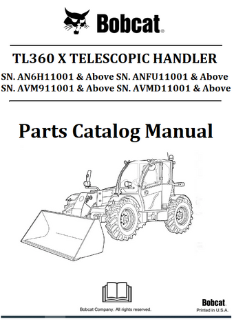 BOBCAT TL360 X TELESCOPIC HANDLER PARTS CATALOG MANUAL SN.AN6H11001 & Above ANFU11001 & Above AVM911001 & Above AVMD11001 & Above Instant Official PDF Download