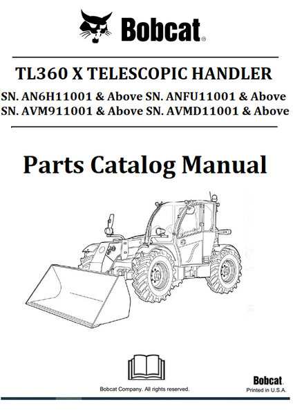 BOBCAT TL360 X TELESCOPIC HANDLER PARTS CATALOG MANUAL SN.AN6H11001 & Above ANFU11001 & Above AVM911001 & Above AVMD11001 & Above Instant Official PDF Download