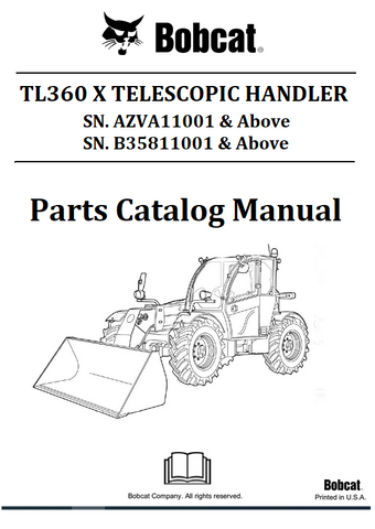 BOBCAT TL360 X TELESCOPIC HANDLER PARTS CATALOG MANUAL SN.AZVA11001 & Above,B35811001 & Above Instant Official PDF Download