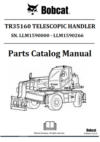 BOBCAT TR35160 TELESCOPIC HANDLER PARTS CATALOG MANUAL SN. LLM1590000 - LLM1590266 Instant Official PDF Download