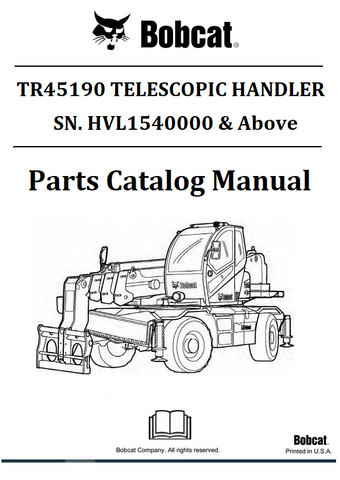 BOBCAT TR45190 TELESCOPIC HANDLER PARTS CATALOG MANUAL SN. HVL1540000 & Above Instant Official PDF Download