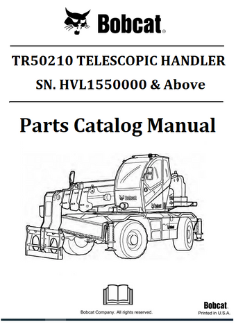 BOBCAT TR50210 TELESCOPIC HANDLER PARTS CATALOG MANUAL SN. HVL1550000 & Above Instant Official PDF Download