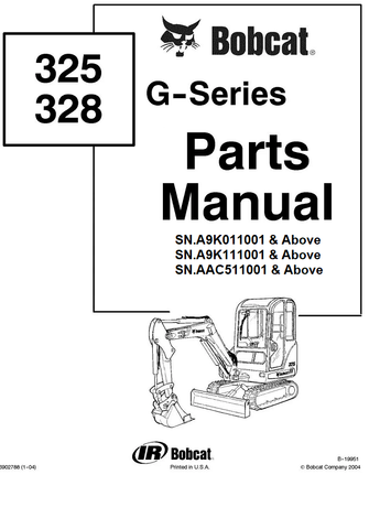 Bobcat 325 328 Excavator (G Series) Parts Catalog Manual SN.A9K011001 & Above A9K111001 & Above AAC511001 & Above Instant Official PDF Download