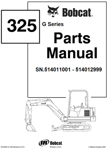 Bobcat 325 Excavator (G Series) Parts Catalog Manual SN.514011001 - 514012999 Official Instant PDF Download