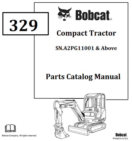 Bobcat 329 Compact Excavator Parts Catalog Manual SN.A2PG11001 & Above Instant Official PDF Download