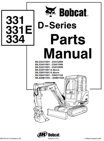 Bobcat 331 331E 334 D-Series Excavator Parts Catalog Manual SN.234311001 - 234312999 234411001 - 234411999 234511001 - 234512999 235011001 & Above 529011001 & Above 529411001 - 529411124 A00B11001 - A00B11029 Instant Official PDF Download