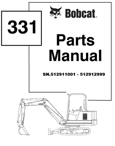Bobcat 331 331E D-Series Excavator Parts Catalog Manual SN.512911001 - 512912999 Instant Official PDF Download