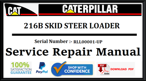 CAT- CATERPILLAR 216B SKID STEER LOADER RLL00001-UP SERVICE REPAIR MANUAL Official PDF Download