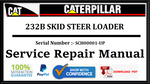 CAT- CATERPILLAR 232B SKID STEER LOADER SCH00001-UP SERVICE REPAIR MANUAL Official PDF Download