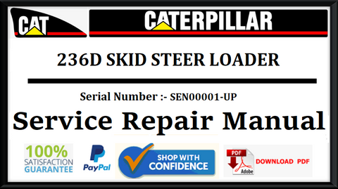 CAT- CATERPILLAR 236D SKID STEER LOADER SEN00001-UP SERVICE REPAIR MANUAL Official PDF Download
