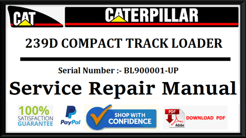 CAT- CATERPILLAR 239D COMPACT TRACK LOADER BL900001-UP SERVICE REPAIR MANUAL Official PDF Download