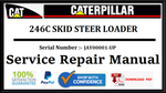 CAT- CATERPILLAR 246C SKID STEER LOADER JAY00001-UP SERVICE REPAIR MANUAL Official Download PDF