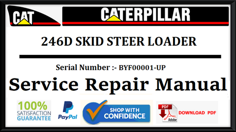 CAT- CATERPILLAR 246D SKID STEER LOADER BYF00001-UP SERVICE REPAIR MANUAL Official Download PDF