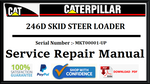 CAT- CATERPILLAR 246D SKID STEER LOADER MKT00001-UP SERVICE REPAIR MANUAL Official Download PDF