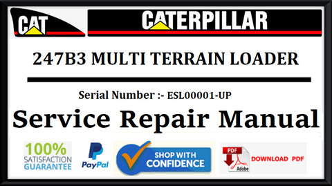 CAT- CATERPILLAR 247B3 MULTI TERRAIN LOADER ESL00001-UP SERVICE REPAIR MANUAL Official PDF Download